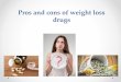 Pros and Cons of Weight Loss Drugs