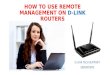 D-LINK TECHNICAL SUPPORT AUSTRALIA 1800 987 893 ( HOW TO USE REMOTE MANAGEMENT ON D-LINK ROUTERS)
