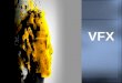 VFX VISUAL EFFECTS