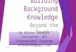 Building Background: Beyond the Textbook