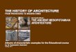 THE ANCIENT MESOPOTAMIAN ARCHITECTURE / The history of Architecture from Prehistoric to Modern times: The Album-4 / by Dr. Konstantin I.Samoilov. – Almaty, 2017. – 18 p