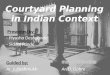 Courtyards Planning in Indian Context