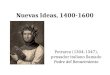 Nuevas Ideas, 1400-1600
