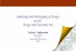 Labeling and Packaging of Drugs as per Drugs and Cosmetic Act