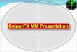 Sniper fx mm presentation   (100k)  oct. & nov. 2012