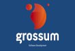 Grossum - General