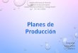 Planes de produccion(planificacion)