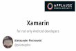Xamarin for (not only) Android developers