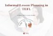 Informal lesson planning in TEFL