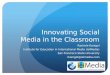Innovating social media in the classroom