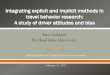 Integrating explicit and implicit methods in travel behavior research: A study of driver attitudes and bias