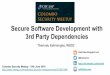 Secure Software Development with 3rd Party Dependencies