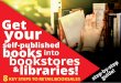 How to get your self published books into bookstores and libraries