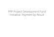 PPP Project Development Fund Initiative-PbyR