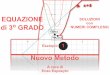 EQUAZIONE di TERZO GRADO - NUOVO METODO - ESEMPIO 1 con NUMERI COMPLESSI - CALCOLI e GRAFICI PASSO PASSO