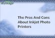 The Pros And Cons About Inkjet Photo Printers