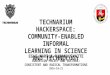Technarium hackerspace: informal science & technology learning