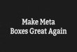 Make Meta Boxes Great Again