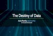 The Destiny of Data