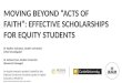 Moving Beyond "Acts of Faith": Effective Scholarships for Equity Students