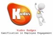 Kudos badges - Gamification in employee engagement  - Manu Melwin Joy