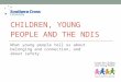 Children young people and the NDIS-Centre for Children and Young People