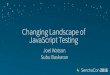 SenchaCon 2016: The Changing Landscape of JavaScript Testing - Joel Watson and Subu Baskaran