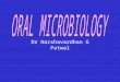 Oral microbiology-  Dr Harshavardhan Patwal