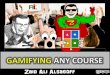 Gamifying Any Course