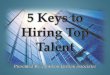 5 Keys to Hiring Top Talent