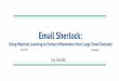 Email sherlock: Using Machine Learning to Extract Information from Large Email Dataset