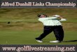 watch 2015 Alfred Dunhill Links Championship Golf live