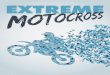 Extreme Motocross - Motocross ... the world’s most popular form of motorcycle racing!