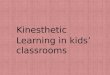 Engaging kinaesthetic learners in classrooms