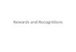 Rewards and Recognitions