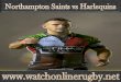 watch Saints vs Harlequins online streaming