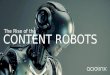 Rise of the Content Robots