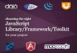 Choosing the right JavaScript library/framework/toolkit for our project