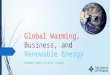 Global Warming, Business, and Renewable Energy
