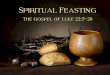 Sermon Slide Deck: "Spiritual Feasting" (Luke 22:7-20)