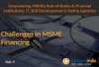 Empowering MSMEs - Challenges in MSME Financing - Part - 4
