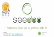 Presentazione Seedoo Linux day 2016