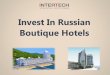 Invest in Russian boutique hotel - our company looking for investors
