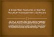 3 essential features of dental practice management software