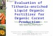 Evaluation of  Tithonia-enriched Liquid Organic Fertilizer for Organic Carrot Production