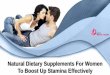 Natural Dietary Supplements For Women To Boost Up Stamina Effectively
