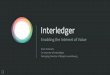 Interledger Overview // Luxembourg Center for Security, Reliability, and Trust Meetup