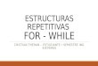 Estructuras repetitivas for y while