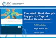 The World Bank Group's Support to Capital Market Development