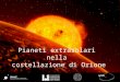 Pianeti extrasolari nella costellazione di Orione